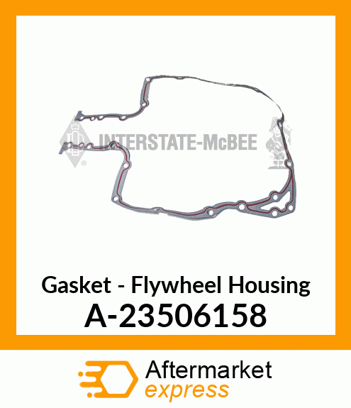 Gasket - Flywheel Housing A-23506158