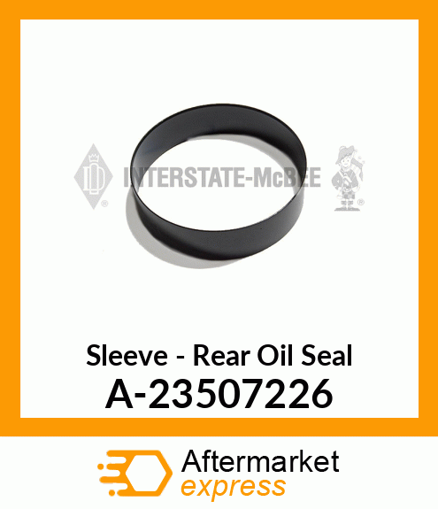 Spare part A-23507226 + Sleeve - C/S Rear Oil Seal