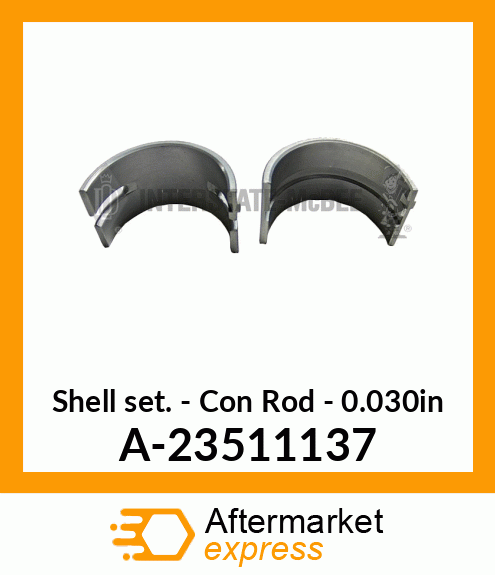 Spare part A-23511137 + Shell Set - Con Rod - .030