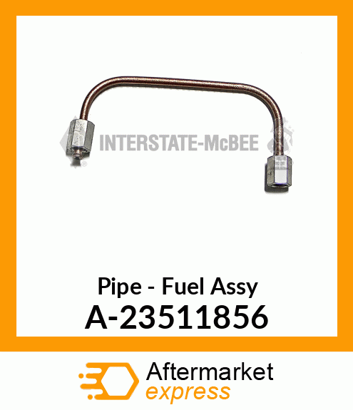 Spare part A-23511856 + Pipe - Fuel Assy