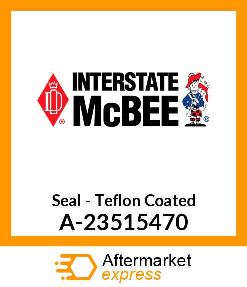 Seal - Teflon Coated A-23515470