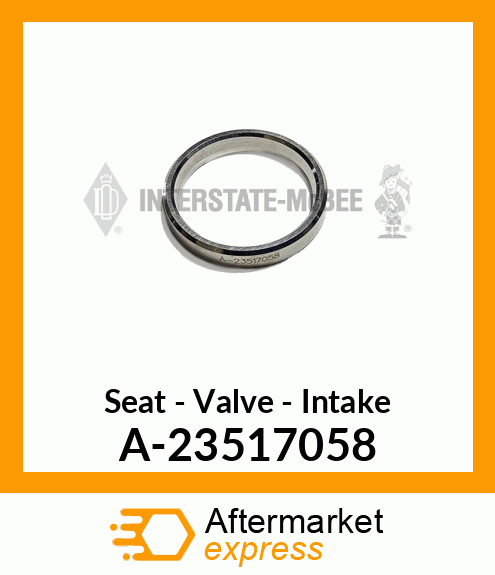 Seat - Valve - Intake A-23517058