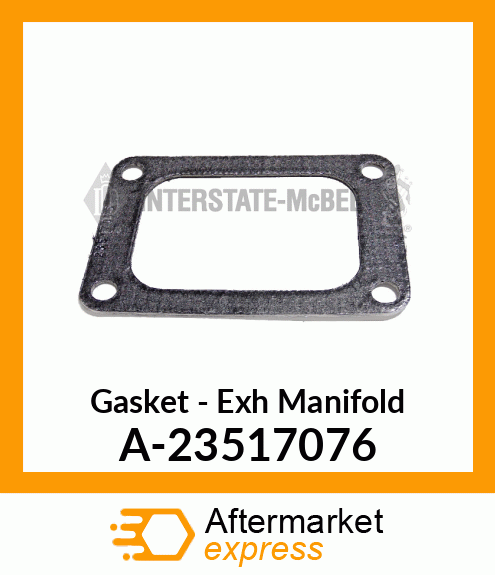 Gasket - Exhaust Manifold A-23517076