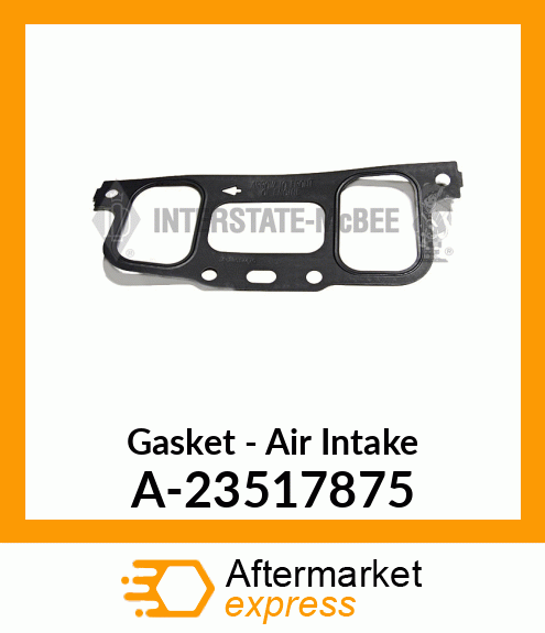 Spare part A-23517875 + Gasket - Air Intake