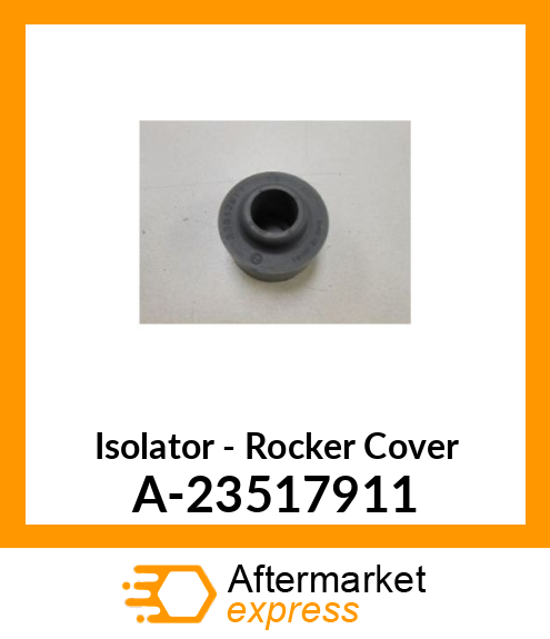 Isolator - Rocker Cover A-23517911