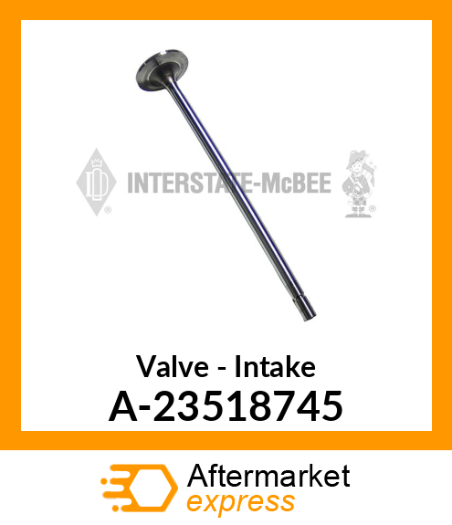 Valve - Intake A-23518745