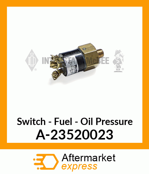 Switch - Fuel/Oil Pressure A-23520023