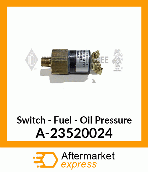 Switch - Fuel/Oil Pressure A-23520024