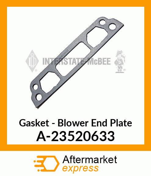 Gasket - Blower End Plate A-23520633