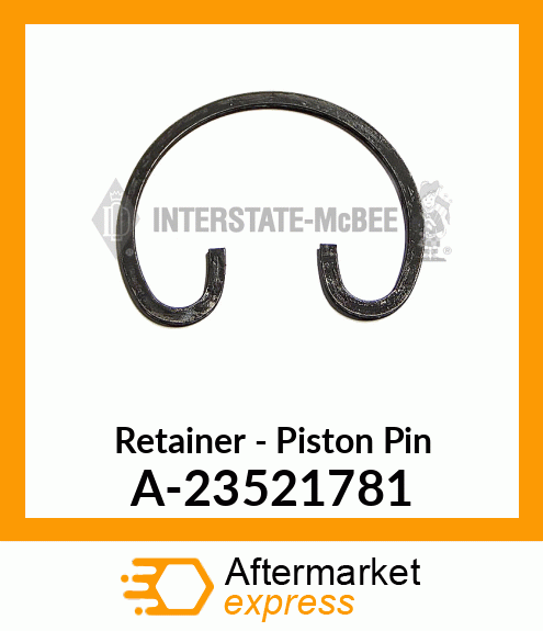 Retainer - Piston Pin A-23521781