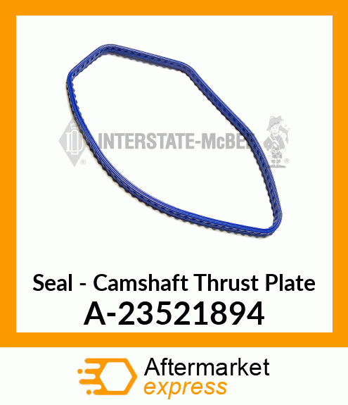 Seal - Camshaft Thrust Plate A-23521894