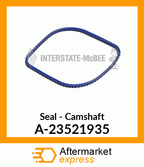 Seal - Camshaft A-23521935