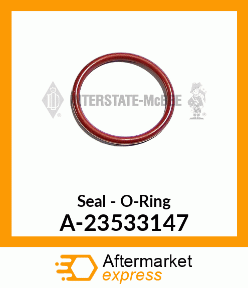 Seal - O-Ring A-23533147