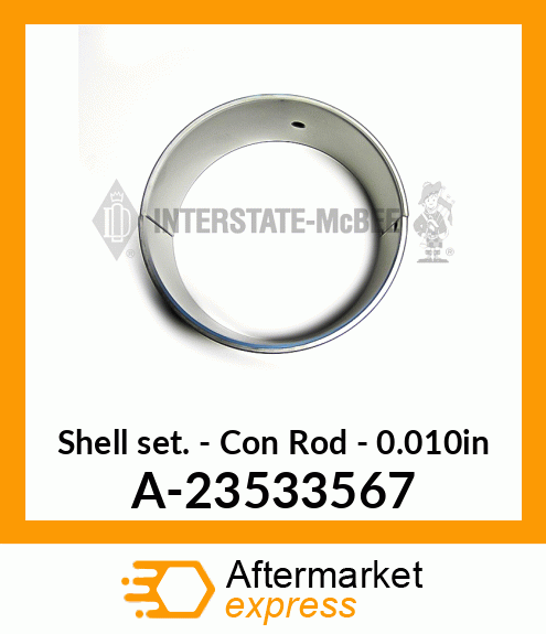 Shell Set - Conn Rod - .010 A-23533567