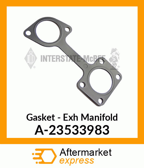 Gasket - Exhaust Manifold A-23533983