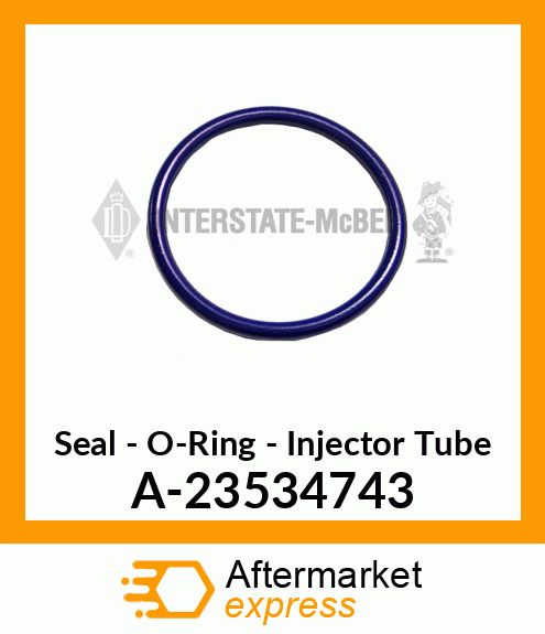 Seal - O-Ring - Injector Tube A-23534743