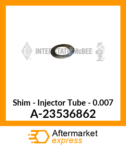 Shim - Injector Tube - .007 A-23536862