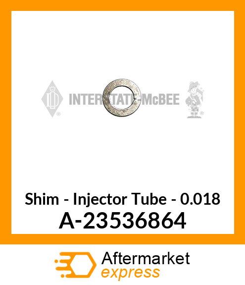 Shim - Injector Tube - .018 A-23536864