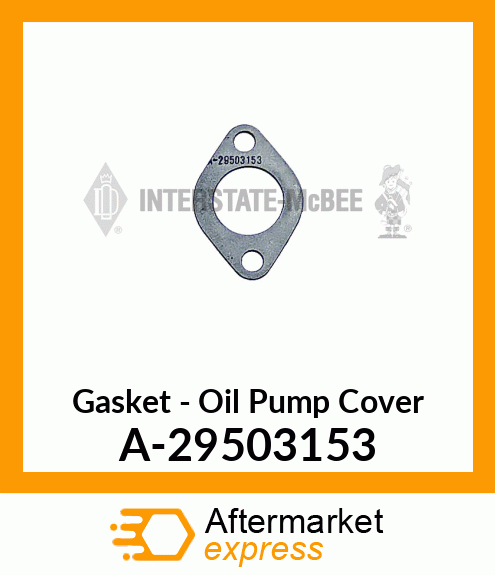 Gasket - Oil Pump Cover A-29503153