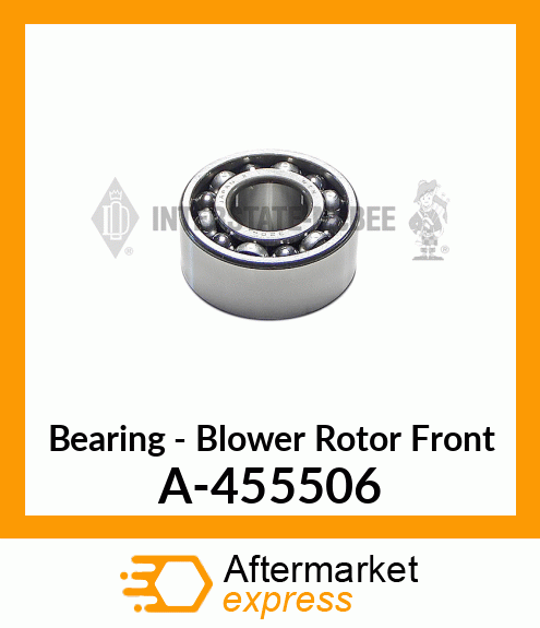 Bearing - Blower Rotor Front A-455506