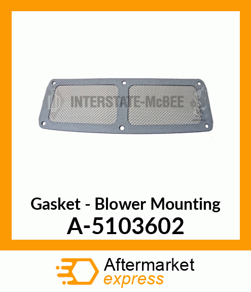 Gasket - Blower Mounting A-5103602