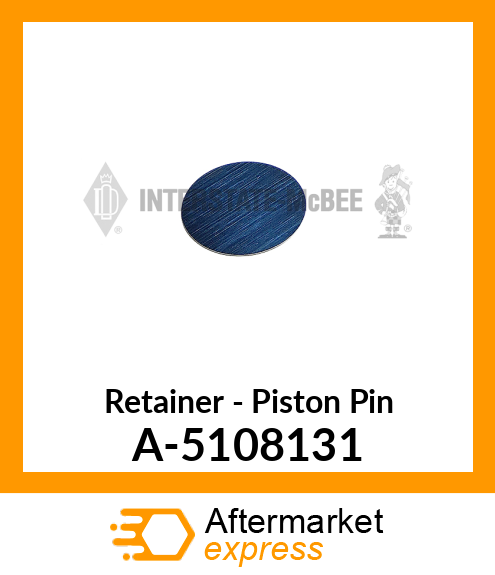 Retainer - Piston Pin A-5108131