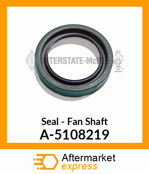 Seal - Fan Shaft A-5108219