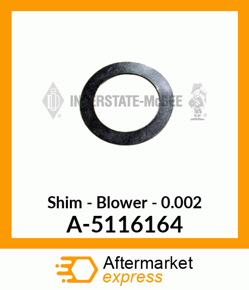 Shim - Blower - .002 A-5116164