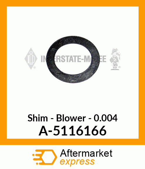 Shim - Blower - .004 A-5116166