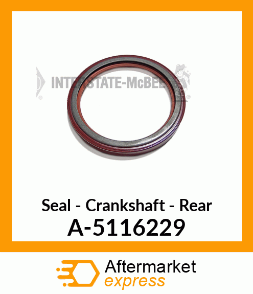 Seal - Crankshaft - Rear A-5116229