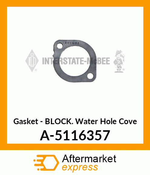 Gasket - Block Water Hole Cvr A-5116357