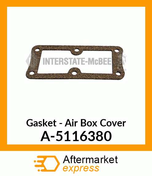 Gasket - Air Box Cover A-5116380