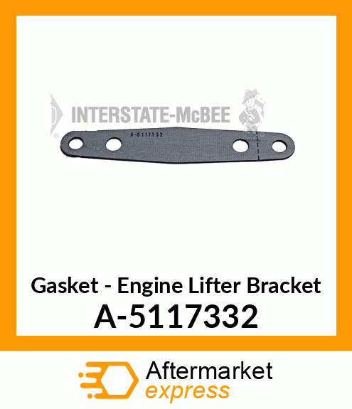 Gasket - Engine Lifter Bracket A-5117332