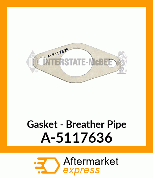 Gasket - Breather Pipe A-5117636