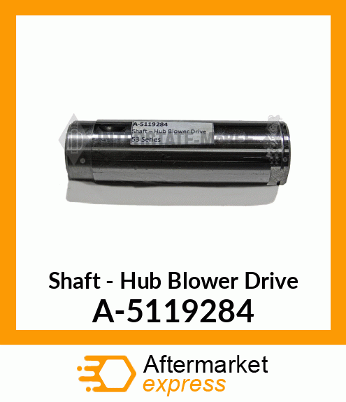 Shaft - Hub Blower Drive A-5119284