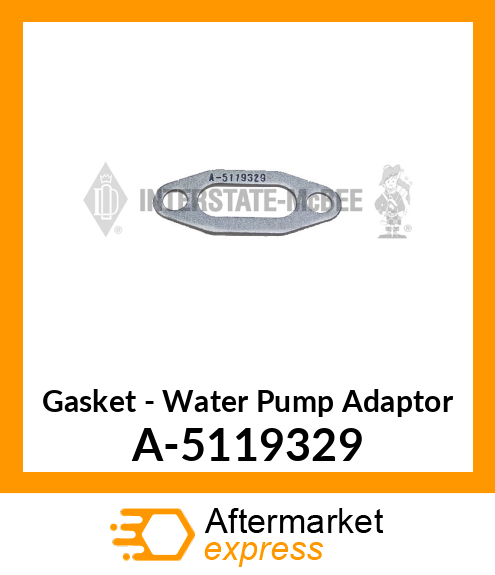 Gasket - Water Pump Adaptor A-5119329