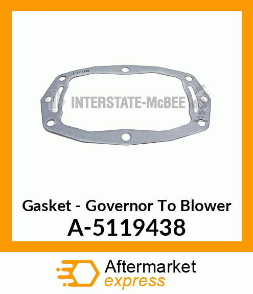 Gasket - Governor To Blower A-5119438