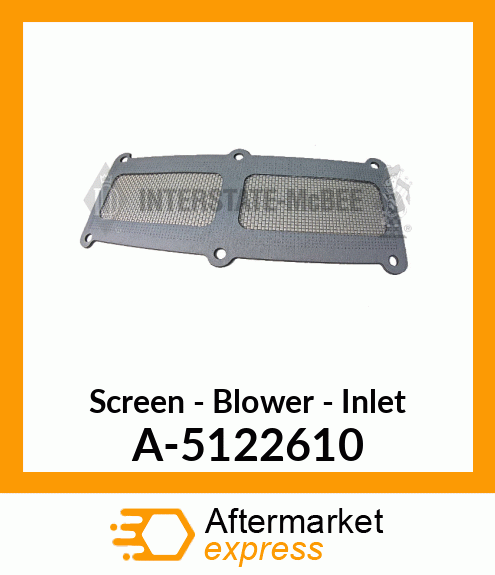 Screen - Blower Inlet A-5122610