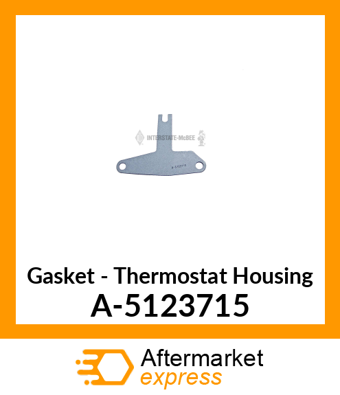 Gasket - Thermostat Housing A-5123715