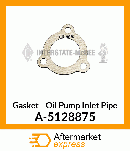 Gasket - Oil Pump Inlet Pipe A-5128875