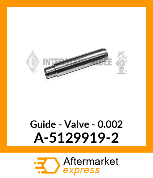 Guide - Valve - .002 A-5129919-2