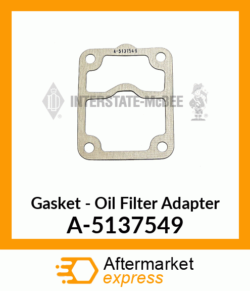 Gasket - Oil Filter Adaptor A-5137549