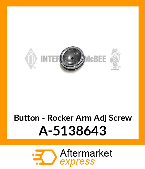 Button - Rocker Arm Adj Screw A-5138643