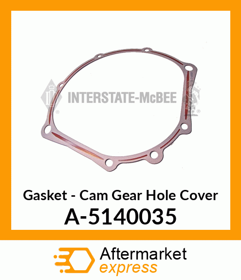 Gasket - Cam Gear Hole Cover A-5140035