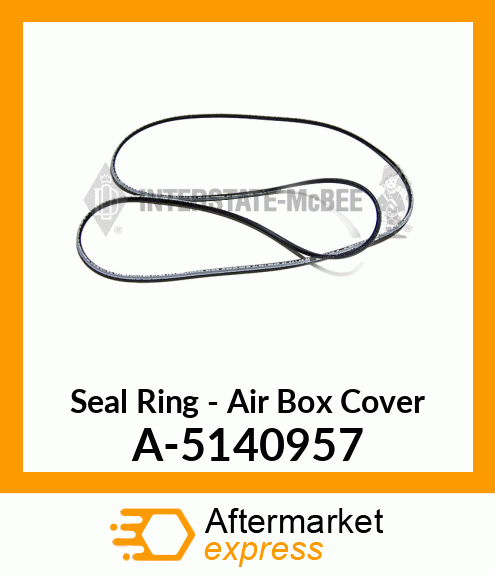 Seal Ring - Air Box Cover A-5140957