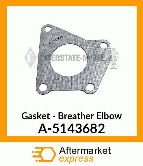 Gasket - Breather Elbow A-5143682