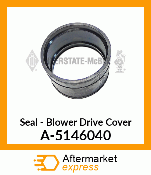 Seal - Blower Drive Cover A-5146040