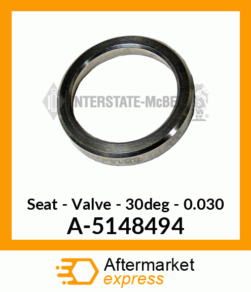 Seat - Valve - 30 Deg - .030 A-5148494