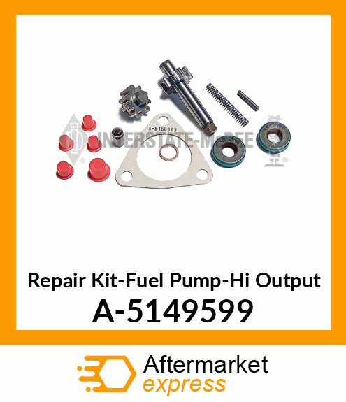 Repair Kit-Fuel Pump-Hi Output A-5149599