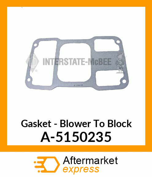 Gasket - Blower To Block A-5150235